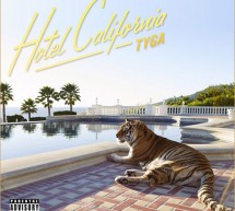 Tracklist et Cover du prochain Tyga : Hotel California
