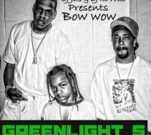Bow Wow – Greenlight 5