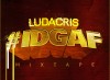 Ludacris – #IDGAF (mixtape)