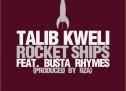 Talib Kweli ft Busta Rhymes – Rocket Ships (prod RZA)
